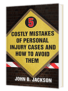 5 Costly Mistakes of Personal Injury Cases and How to Avoid Them